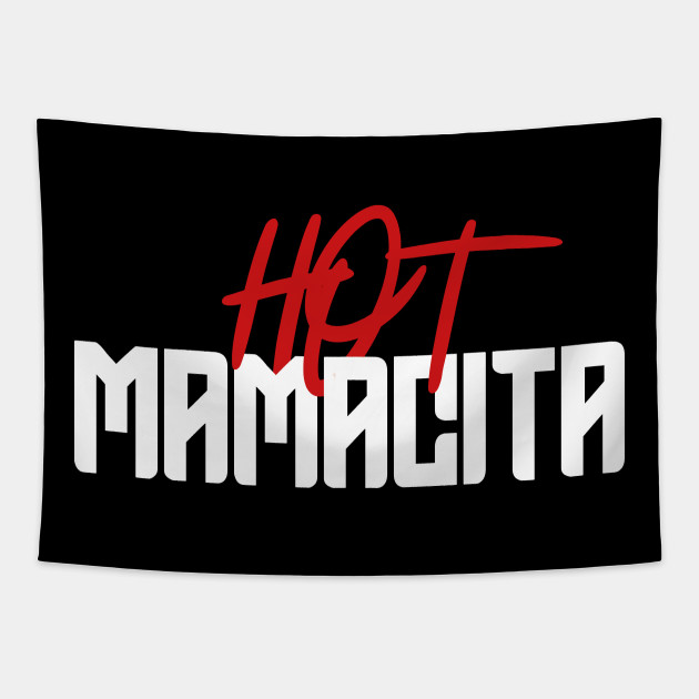 Spanish Quotes Hot Mamacita Funny Spanish Tapisserie Teepublic De