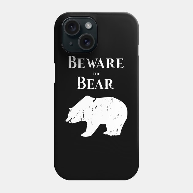 Beware of the Bear Phone Case by CoastalDesignStudios