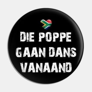 die poppe gaan dans vanaand Pin