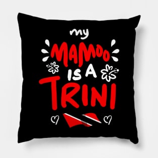 My Mamoo Is A Trini | Trinidad And Tobago | Trini To De Bone | Trinidad Slang Pillow