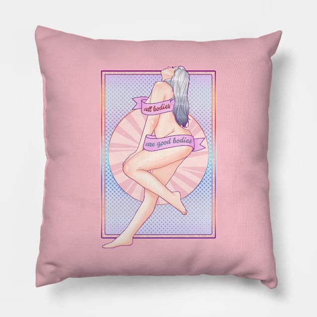 all bodies are good bodies Pillow by ohnoballoons