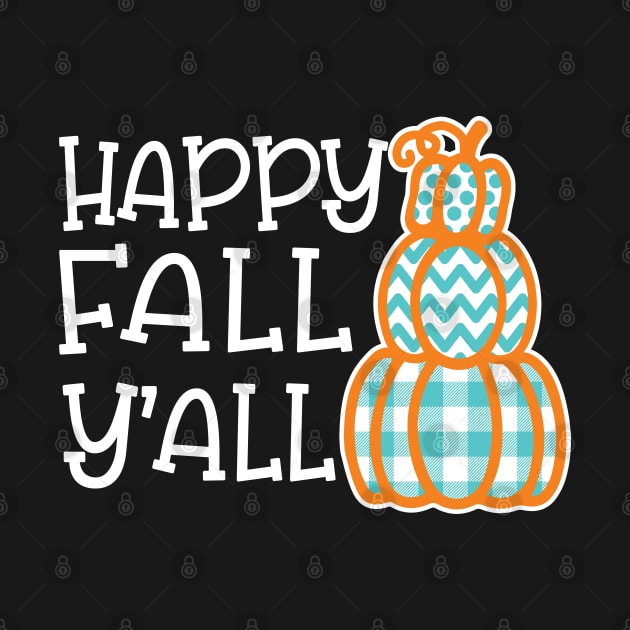 Happy Fall Y’all Halloween Autumn Southern Cute by GlimmerDesigns