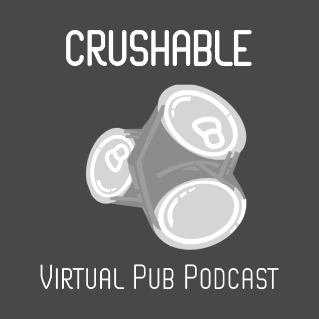 Crushable Virtual Pub Podcast Dark by Virtual Pub Podcast