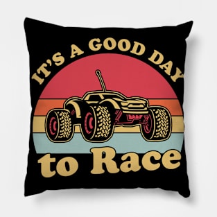 It's a Good Day to Race RC Cars Funny Pillow