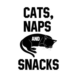 Cats, Naps and Snacks T-Shirt