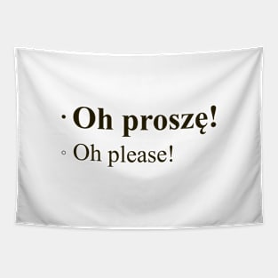 Oh Please! Polish Quote Tapestry