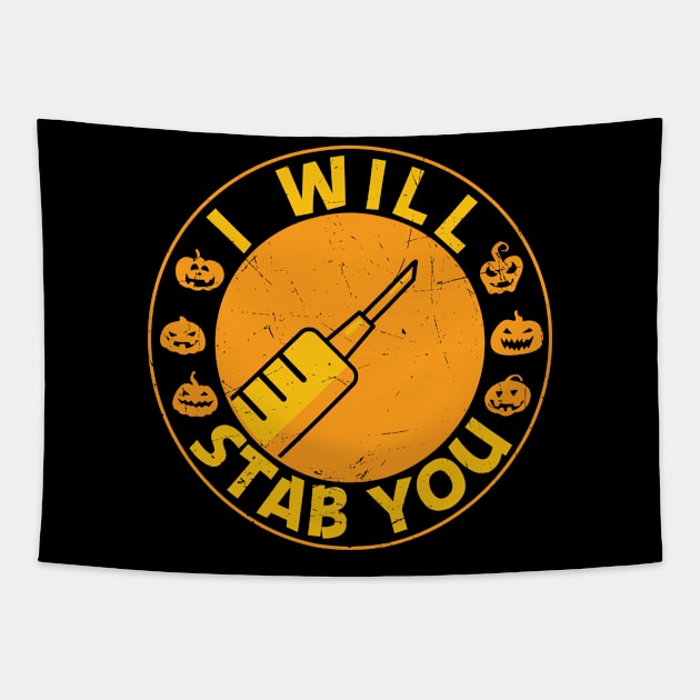 I will stab you funny Nurse Halloween Gift Tapestry by BadDesignCo