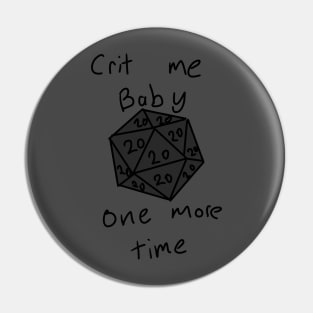 Crit me baby one more time Pin