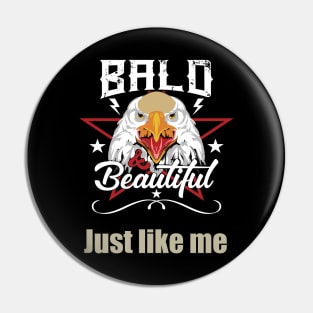 Bald and beautiful Pin