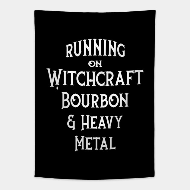 Running on Witchcraft, Bourbon and Heavy Metal Cheeky Witch® Tapestry by Cheeky Witch