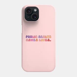 healthcare public health saves life groovy style Phone Case