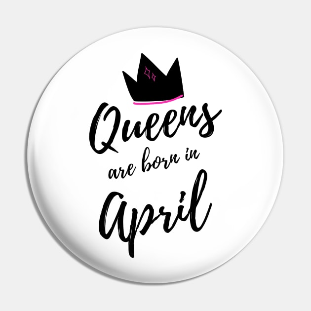 Queens are born in April. Happy Birthday! April Birthday Gift for Women and Girls. Cute Bday present design. Pin by That Cheeky Tee