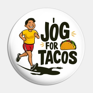 I Jog For Tacos Funny | National Jogging Day Gift Pin