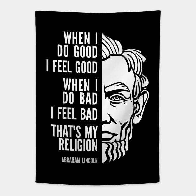 Abraham Lincoln Inspirational Quote: My Religion Tapestry by Elvdant