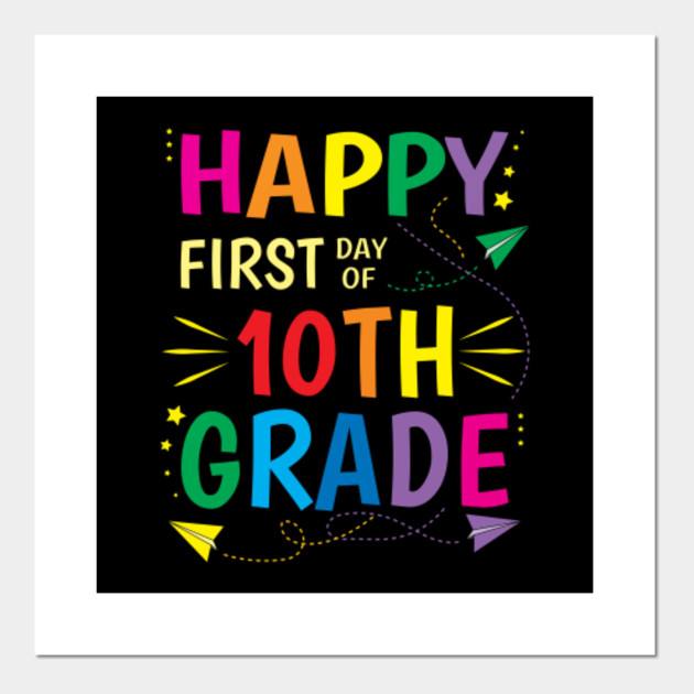 First Day Of School Happy First Day Of 10th Grade First Day Of