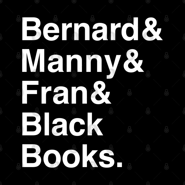 Black Books - Bernard, Manny & Fran by IncognitoMode