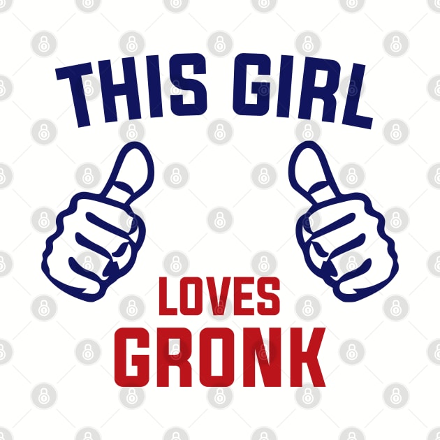 This Girl Loves Gronk by Venus Complete