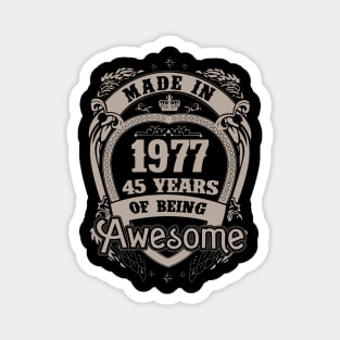 Made In 1977 45 Years Of Being Awesome Magnet