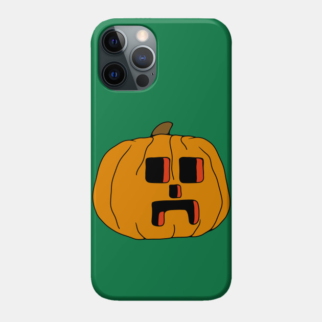 Pumpkin Creeper - Creeper - Phone Case