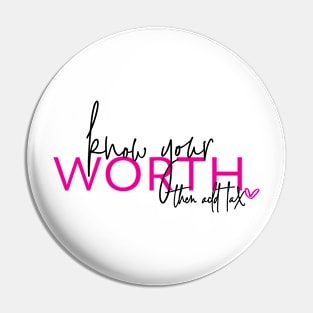 Know Your Worth Pin