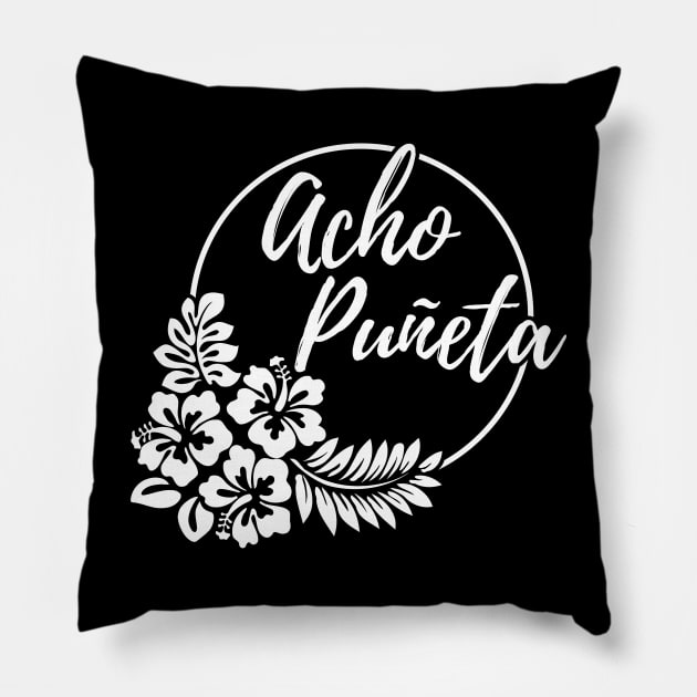 Acho Puñeta Pillow by MDRFables