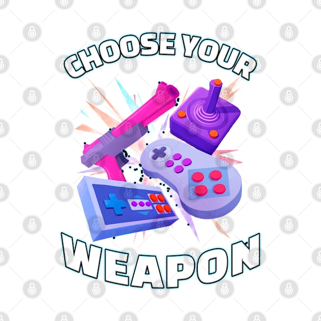 Choose Your Weapon Gamer by Shawnsonart