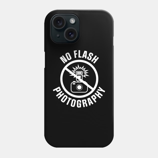 No Flash Photography Phone Case by bryankremkau