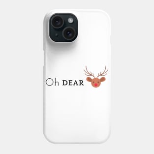 Oh Dear Phone Case