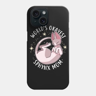 World's Okayest Sphynx Mom Phone Case