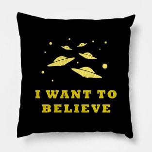 I want to believe... Pillow