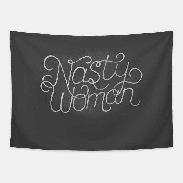 Nasty Woman Tapestry by kaitlinmeme