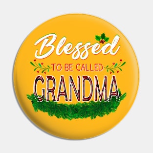 Blessed To Be Called Grandma Pin