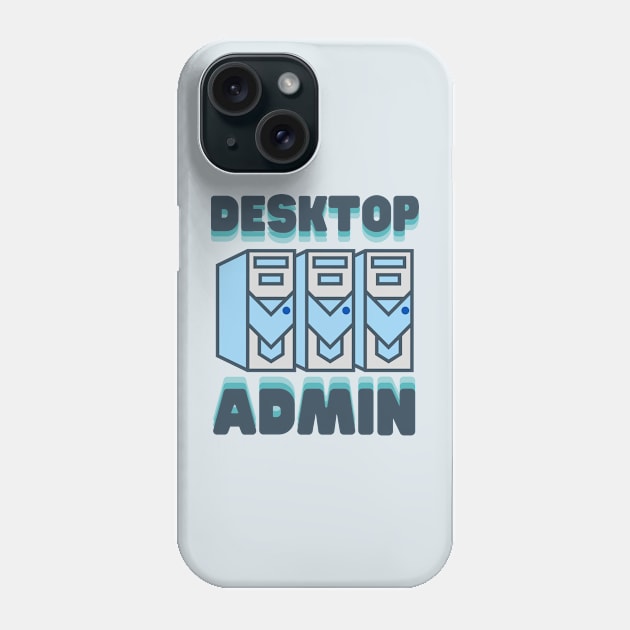 Desktop Administrator Phone Case by Fish Fish Designs