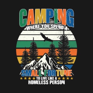Funny Camping Gifts With Sayings For Campers T-Shirt
