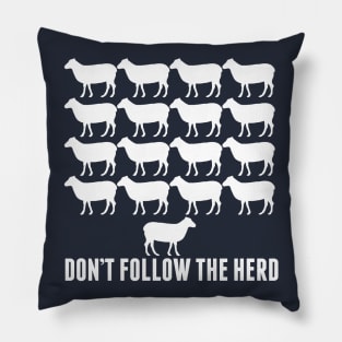 Don't Follow the Herd Pillow