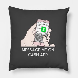 Message Me on Cash App Valentine Pillow