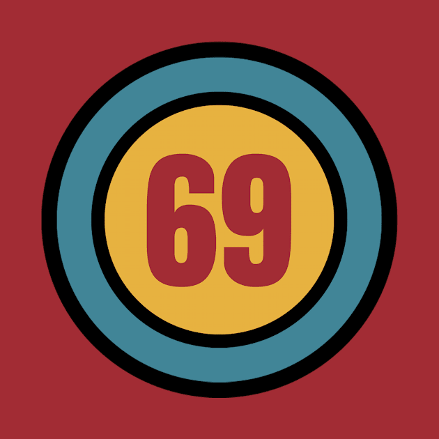 The Number 69 - sixty nine - sixty ninth - 69th by Siren Seventy One