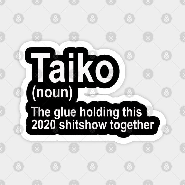 Funny 2020 Taiko Definition Magnet by BonnaVida