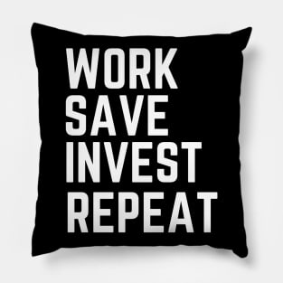 Work Invest Save Repeat Money Motivation Shirt Hoodie Sweatshirt Mask Pillow