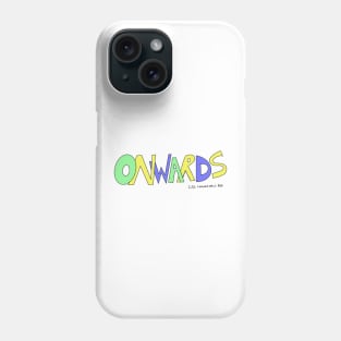 onwards Phone Case