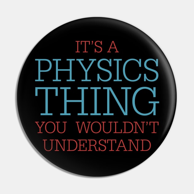 Physics Thing Pin by oddmatter