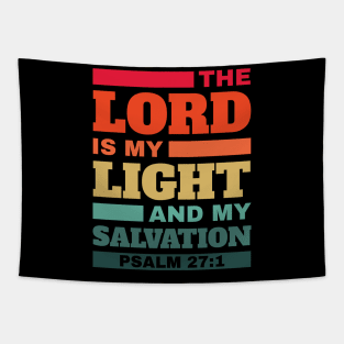 The Lord is my light and my salvation Unisex Bible Verse Christian Tapestry