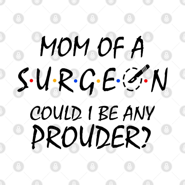 Proud Mom of a Surgeon. by KsuAnn