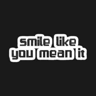 Smile like you T-Shirt