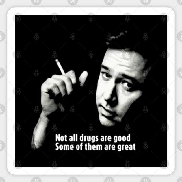 Not All Drugs Are Good Some Of Them Are Great Bill Hicks Pegatina Teepublic Mx