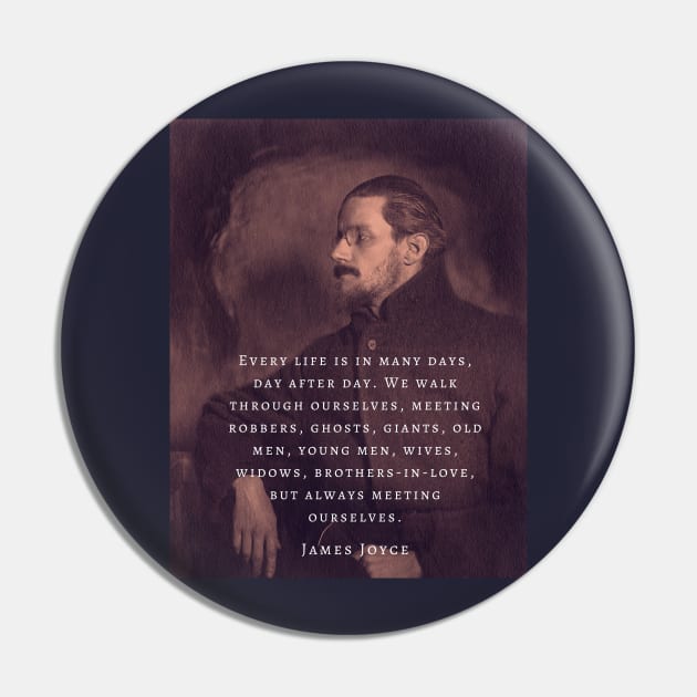 Copy of James Joyce portrait and quote: Every life is in many days, day after day. .. Pin by artbleed