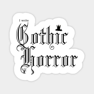 I write Gothic Horror Magnet