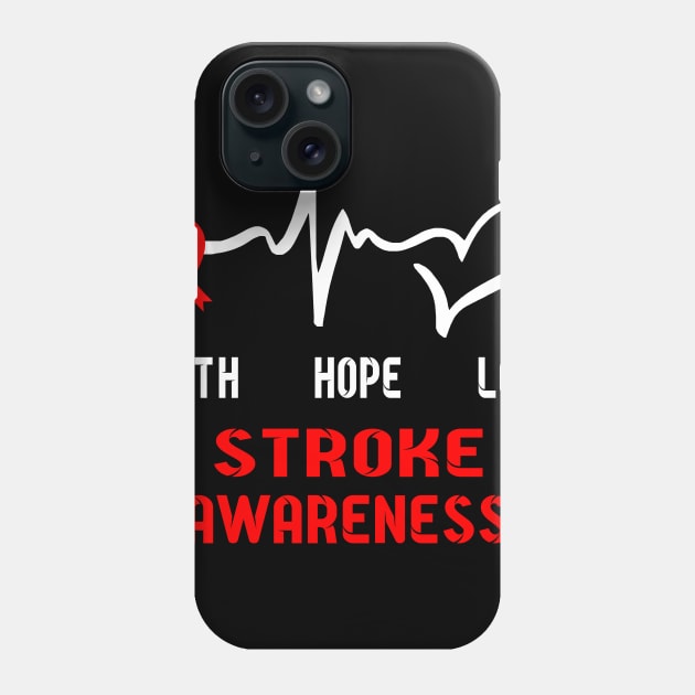 Faith Hope Love STROKE Awaneress Support STROKE Gifts Phone Case by ThePassion99