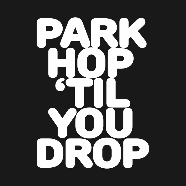 Park Hop 'Til You Drop by SolarFlare