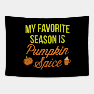 'My Favorite Season Is Pumpkin Spice' Autumn Tapestry